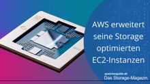 AWS erweitert seine Storage optimierten EC2-Instanzen